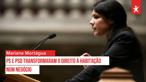 PS e PSD transformaram o direito à habitação num negócio